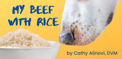 My Beef With Rice -- by Cathy Alinovi, DVM