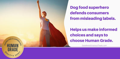 Dog Food Defender Against Deception, Says Choose Human Grade